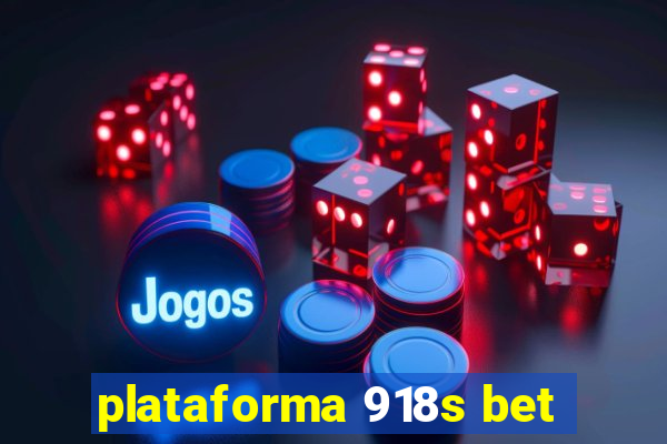 plataforma 918s bet