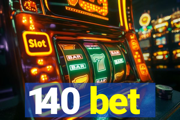 140 bet