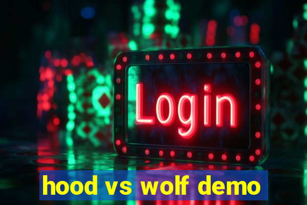 hood vs wolf demo