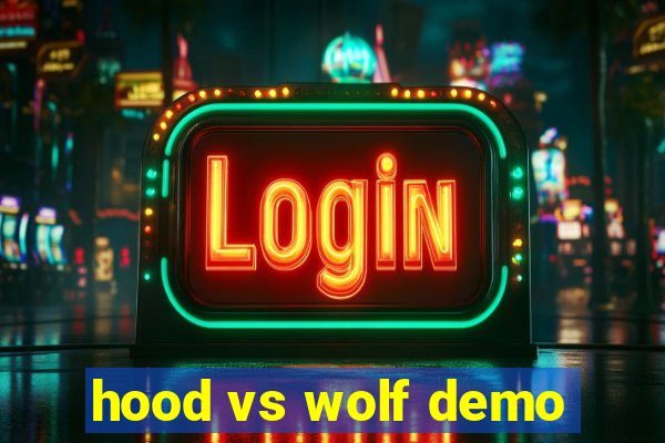 hood vs wolf demo