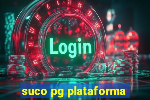 suco pg plataforma