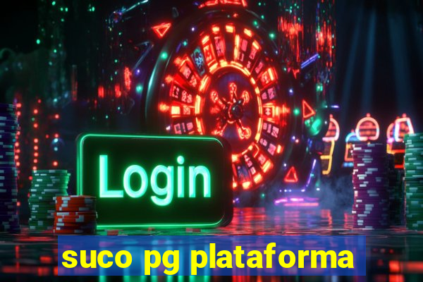 suco pg plataforma