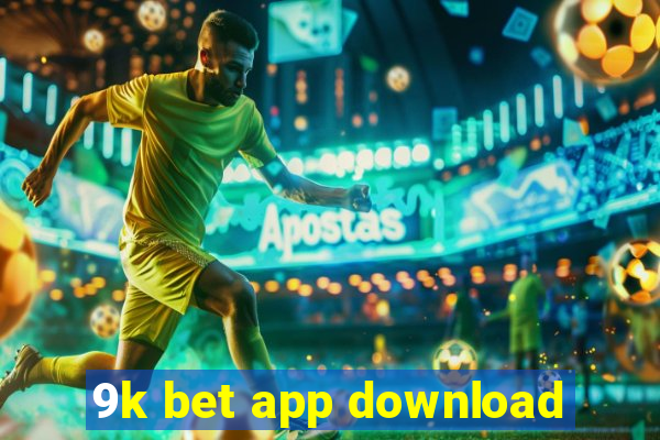 9k bet app download