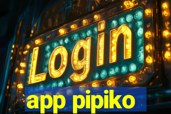 app pipiko