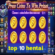 top 10 hentai