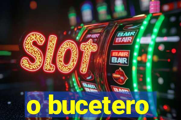 o bucetero