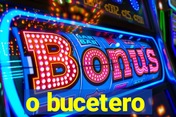 o bucetero