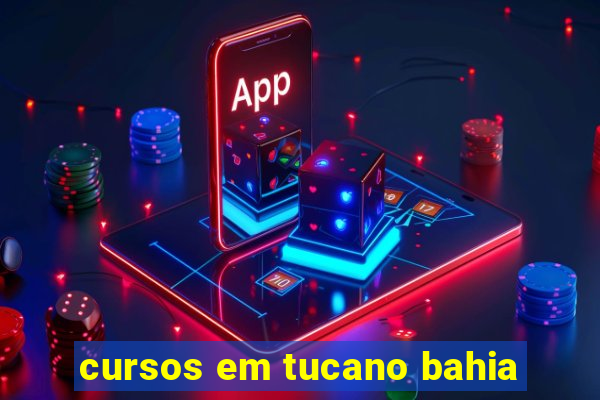 cursos em tucano bahia