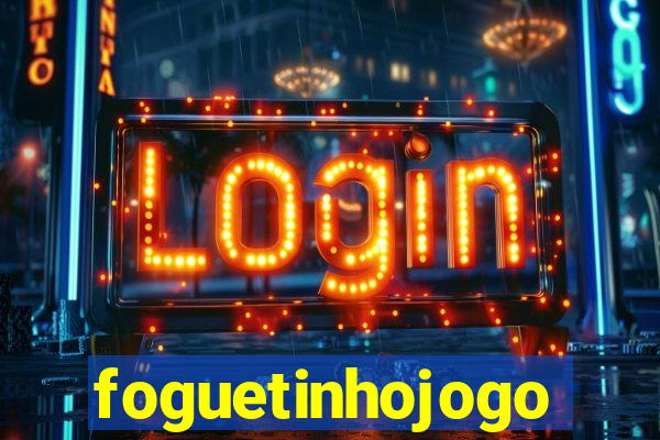 foguetinhojogo