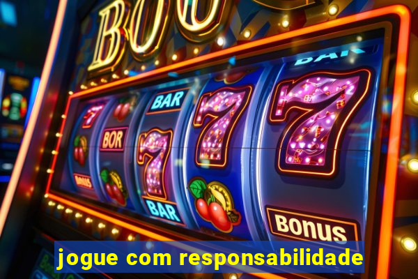 jogue com responsabilidade