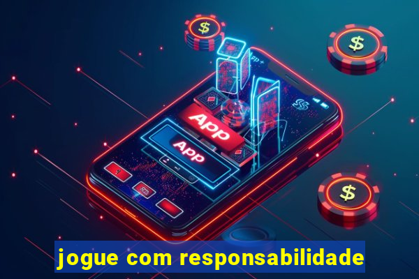 jogue com responsabilidade