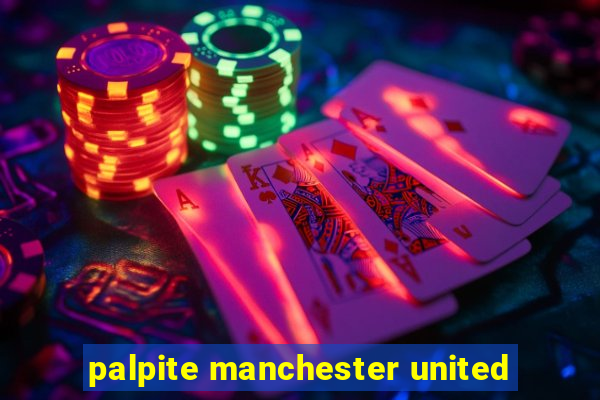 palpite manchester united
