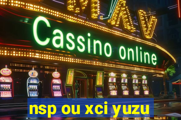 nsp ou xci yuzu
