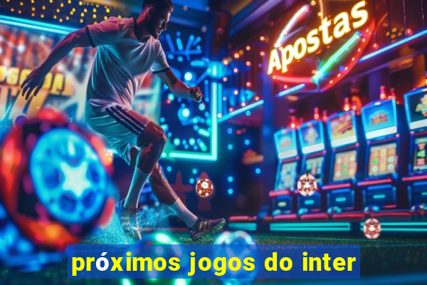 próximos jogos do inter