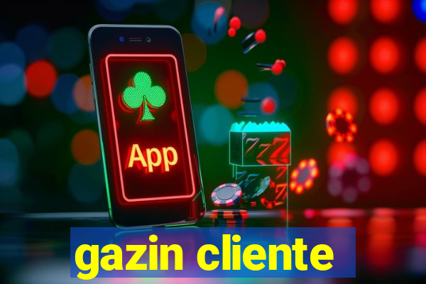 gazin cliente