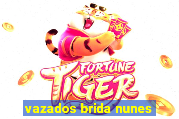 vazados brida nunes