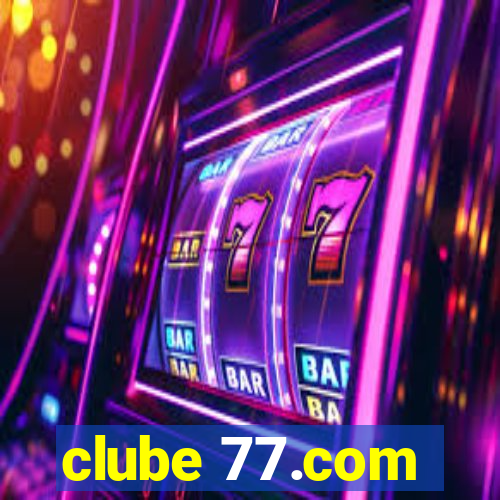 clube 77.com
