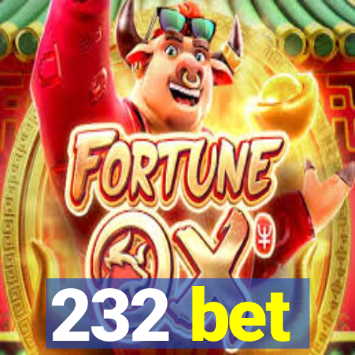 232 bet