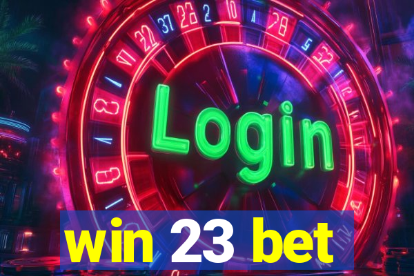 win 23 bet