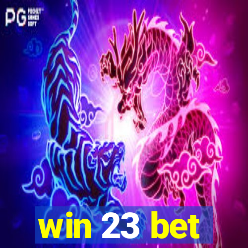 win 23 bet