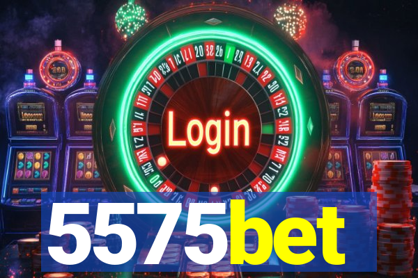 5575bet