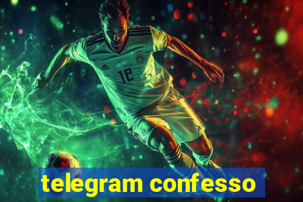 telegram confesso