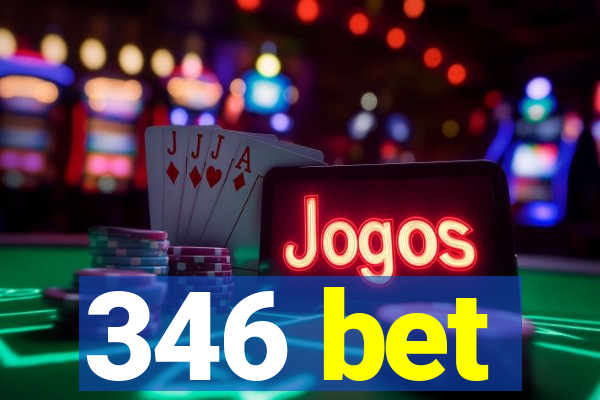 346 bet