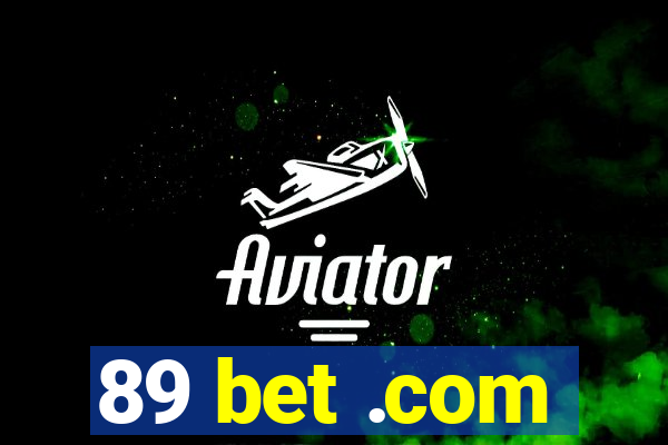 89 bet .com