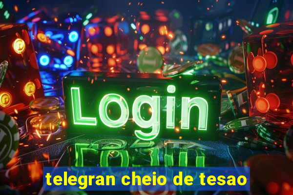 telegran cheio de tesao