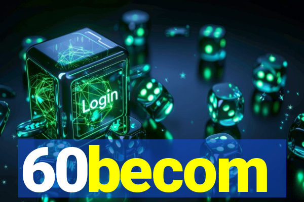 60becom