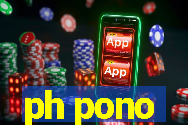 ph pono