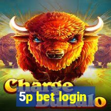 5p bet login