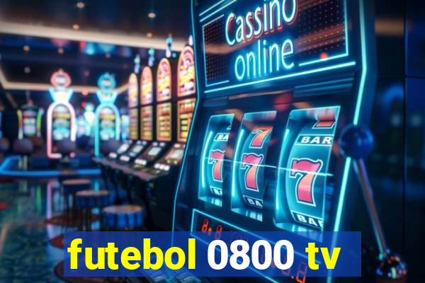 futebol 0800 tv