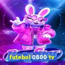 futebol 0800 tv