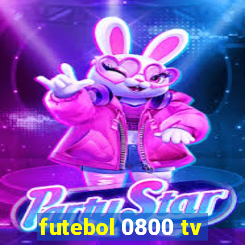 futebol 0800 tv