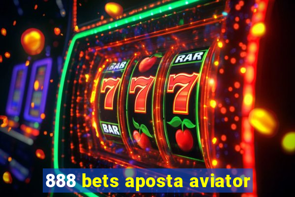 888 bets aposta aviator