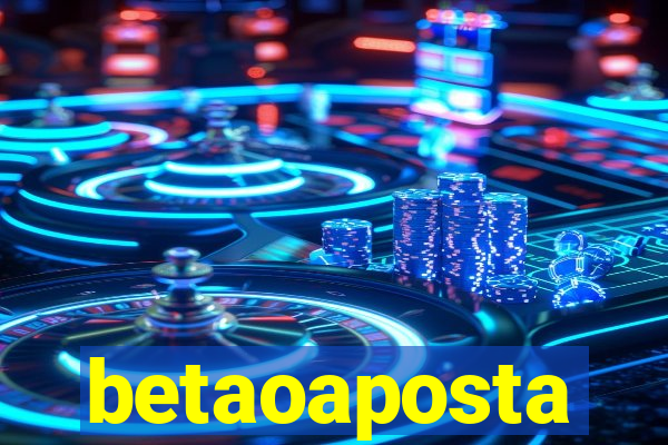 betaoaposta