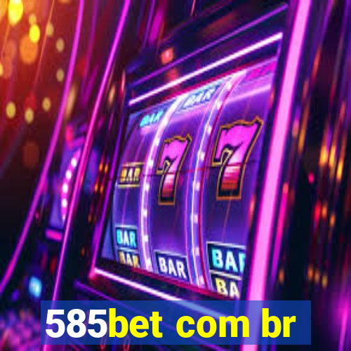 585bet com br