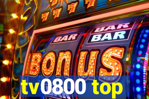 tv0800 top