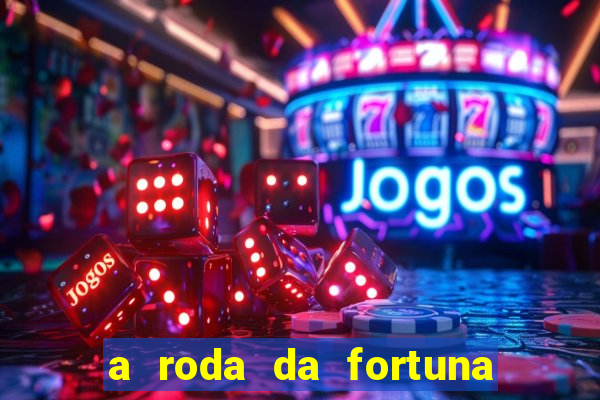 a roda da fortuna tarot conselho