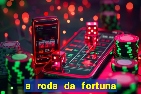 a roda da fortuna tarot conselho