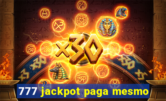 777 jackpot paga mesmo