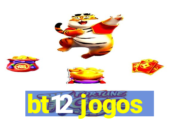bt12 jogos