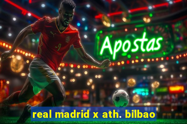 real madrid x ath. bilbao