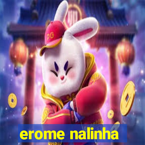 erome nalinha