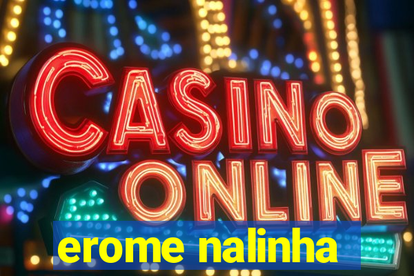 erome nalinha