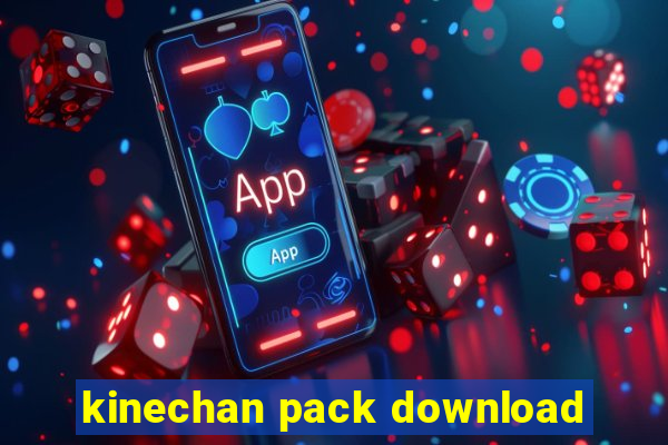 kinechan pack download