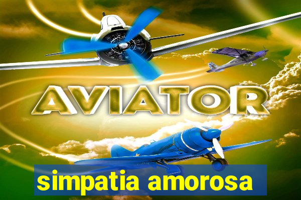 simpatia amorosa