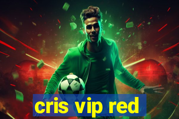 cris vip red