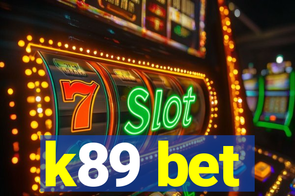 k89 bet